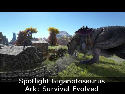 Spotlight Giganotosaurus Ark Survival Evolved