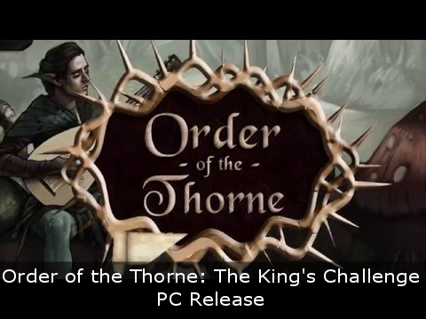 Order of the Thorne The King's Challenge - PC Release