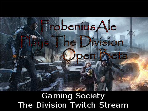 Gaming Society - The Division Twitch Stream