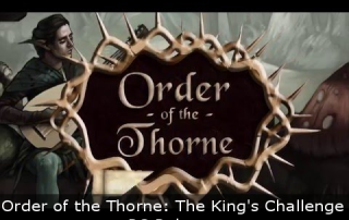 Order of the Thorne The King's Challenge - PC Release