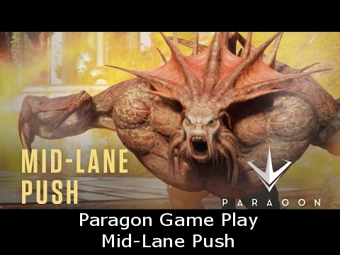 Paragon Game Play Mid-Lane Push