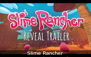 Slime Rancher - Time to Ranch those Slimes