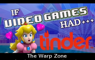 The Warp Zone - If Video Games Had Tinder