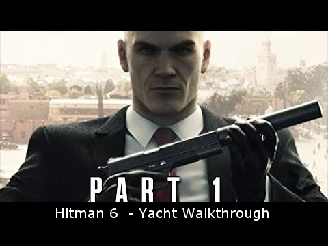 Hitman 6  - Yacht Walkthrough